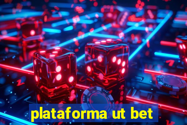 plataforma ut bet